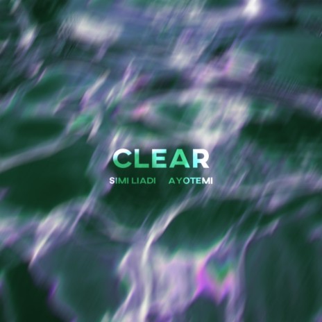 Clear (feat. Ayotemi) | Boomplay Music