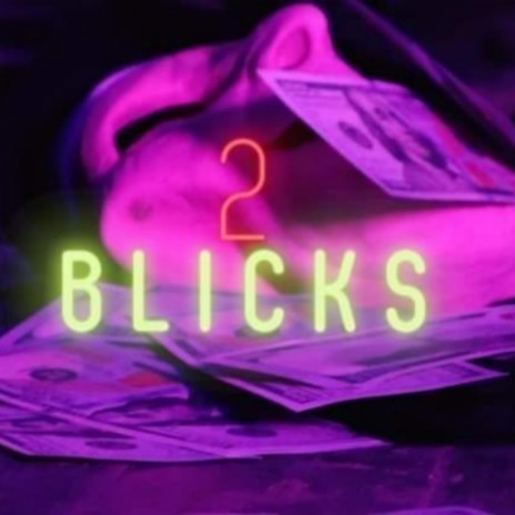 2 Blicks ft. Swervoo, EastsideTK, 88SD & Tommy Blanco | Boomplay Music