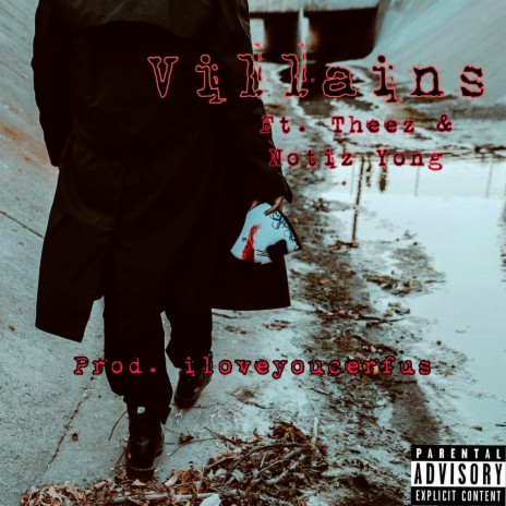 Villains ft. Theez & Notiz Yong | Boomplay Music