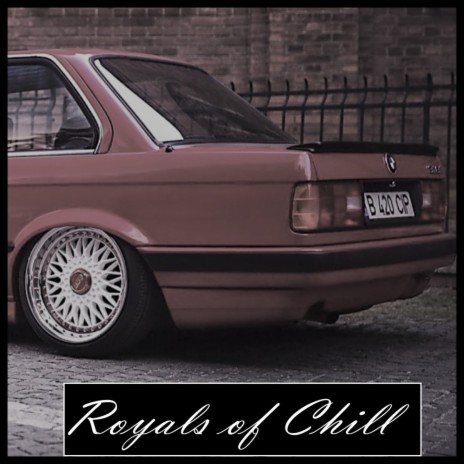 Royals of Chill | Boomplay Music