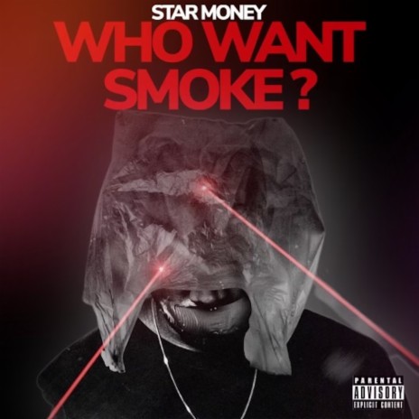 Who Want Smoke? | Boomplay Music