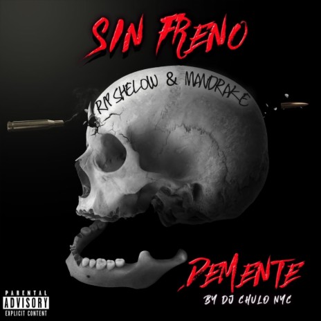 Demente ft. Sin Freno | Boomplay Music