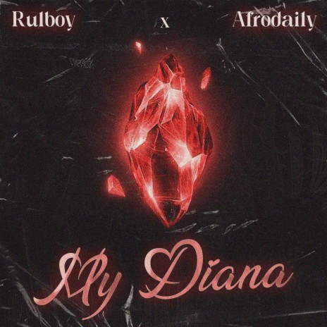 My Diana ft. Afrodaily | Boomplay Music