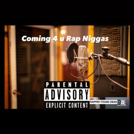 Coming 4 U Rap Niggas | Boomplay Music