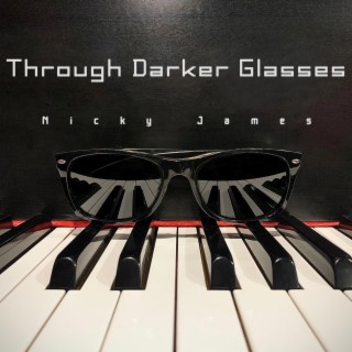 Through Darker Glasses