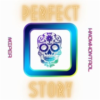 Perfect Story (feat. Miper & Knowkontrol)