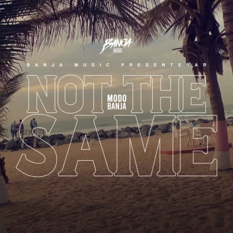 Not The Same | Boomplay Music