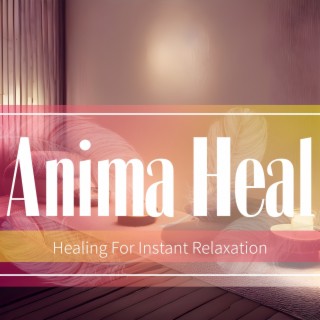 Healing For Instant Relaxation