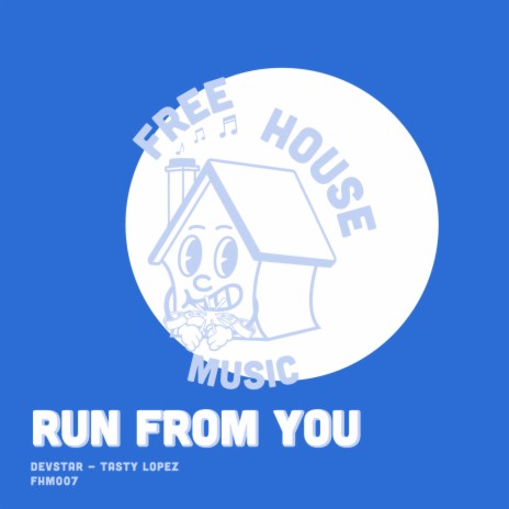 Run From You (Extended) ft. Tasty Lopez | Boomplay Music