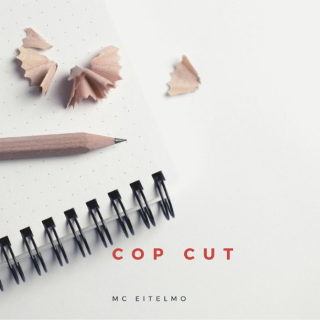 Cop Cut | Boomplay Music