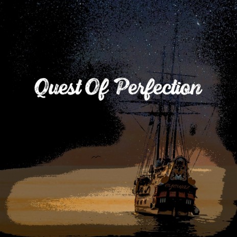 Quest Of Perfection | Boomplay Music