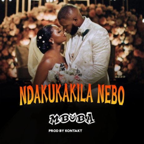Ndakukakila Nebo | Boomplay Music
