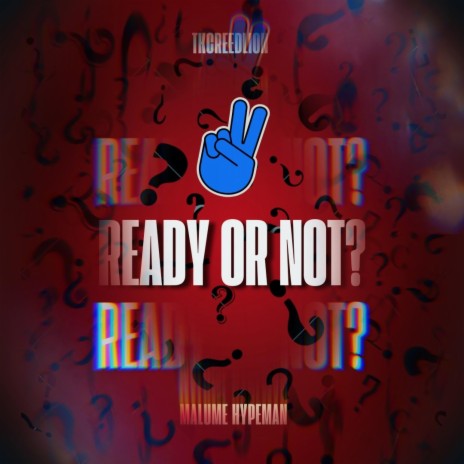 Ready or not ft. Malume.hypeman | Boomplay Music