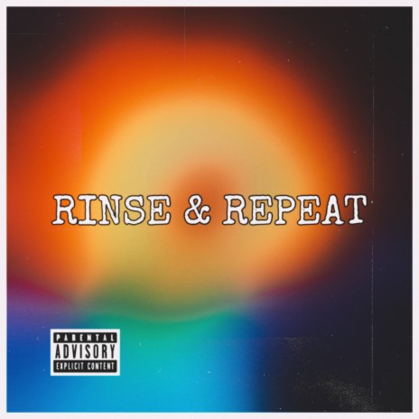 Rinse & Repeat | Boomplay Music