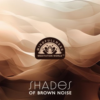 Shades of Brown Noise