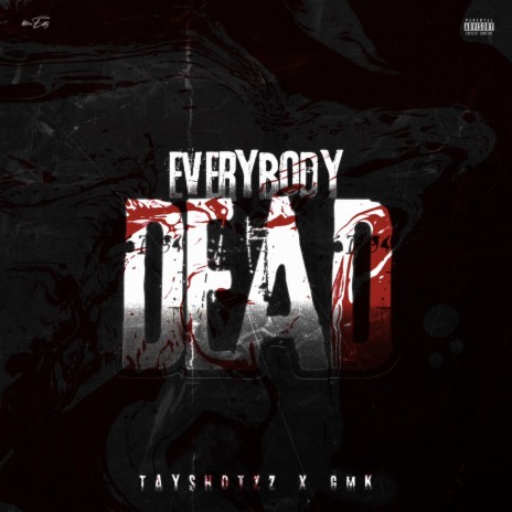 Everybody Dead ft. Gmk | Boomplay Music