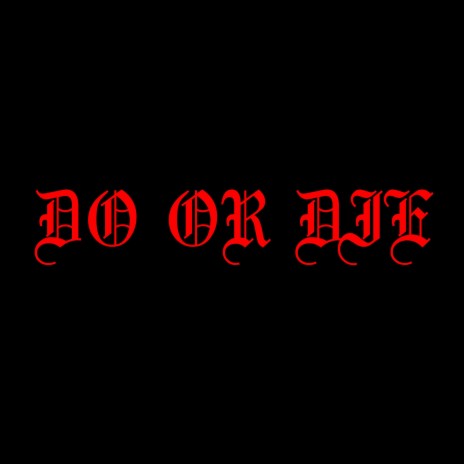 Do or Die ft. Chris Ray & Isaiah Deshon | Boomplay Music