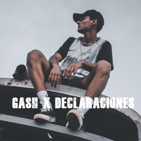 Gash x Declaraciones | Boomplay Music