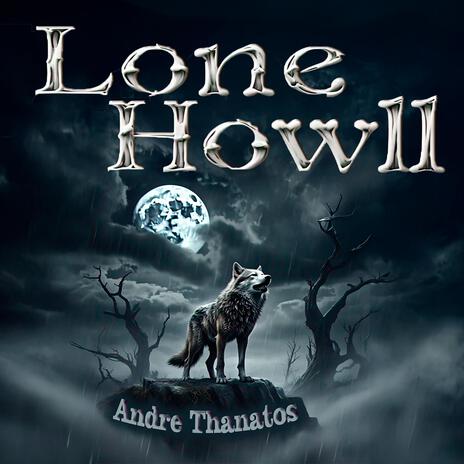 Lone Howl | Boomplay Music