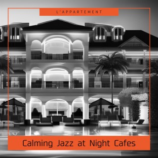 Calming Jazz at Night Cafes