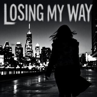 Losing My Way