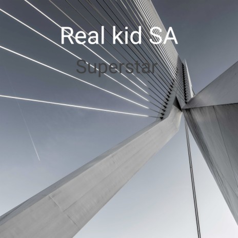 Superstar ft. Real kid SA