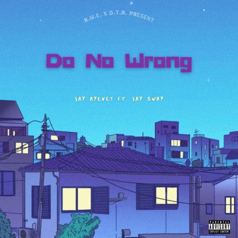 Do No Wrong (Radio Edit) ft. Jay $way