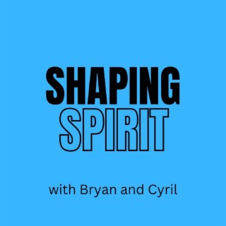 Shaping Spirit: Expecting the Unexpected