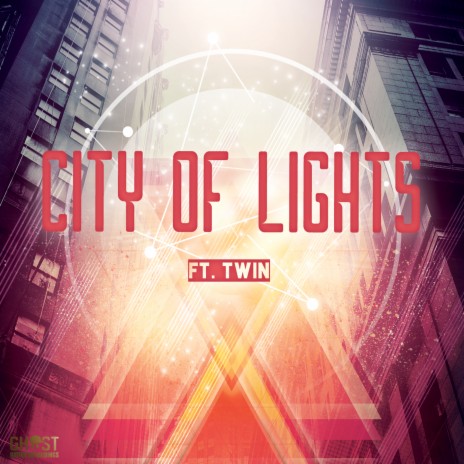 City Of Lights ft. Twin | Boomplay Music