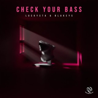 Check Your Bass