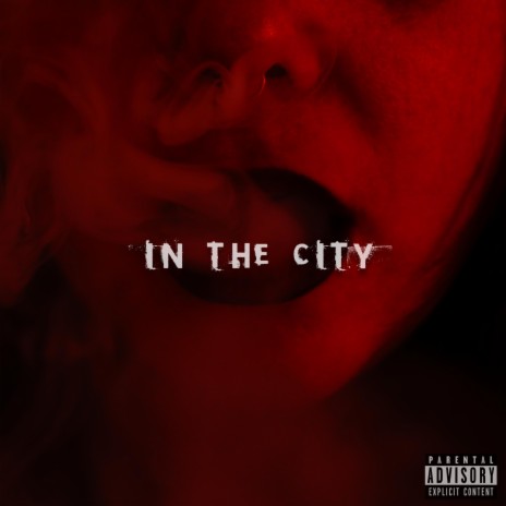 In The City | Boomplay Music