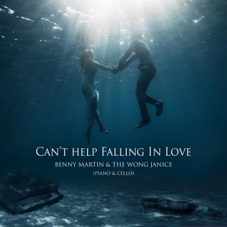 Can't Help Falling In Love (Piano & Cello) ft. The Wong Janice | Boomplay Music