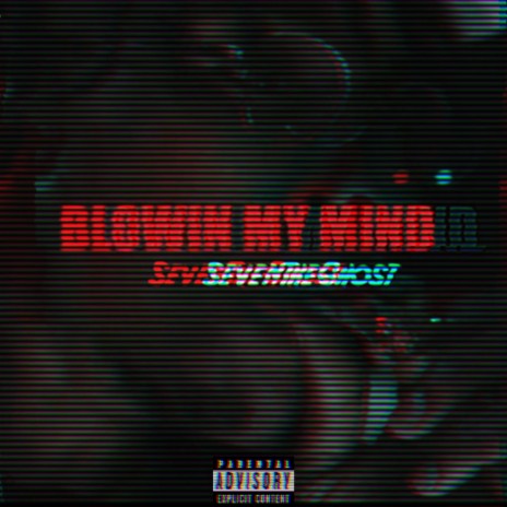 Blowin My Mind | Boomplay Music