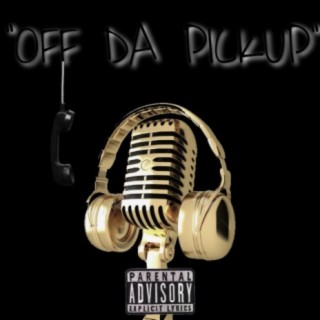 Off Da PIckup (feat. Scoot Fazo)