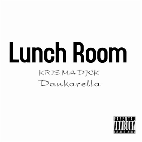 Lunch Room ft. Dankarella