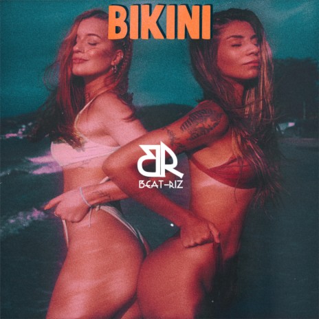Bikini ft. Beat-Riz | Boomplay Music