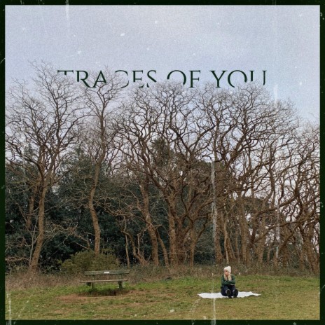 traces of you