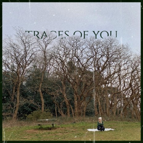 traces of you | Boomplay Music