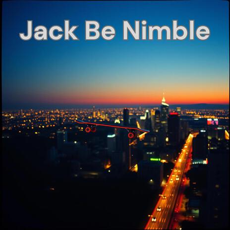 Jack Be Nimble | Boomplay Music