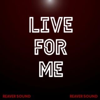 Live For Me