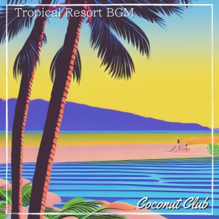 Tropical Resort BGM
