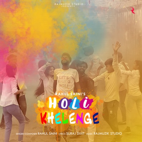 Holi Khelenge ft. Suraj Dixit | Boomplay Music