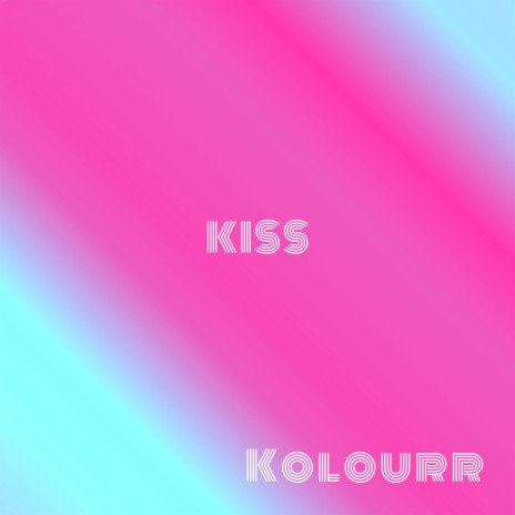 Kiss | Boomplay Music