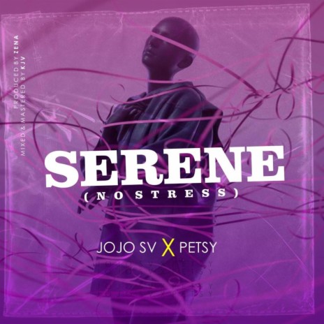 Serene (No Stress) ft. Petsy | Boomplay Music