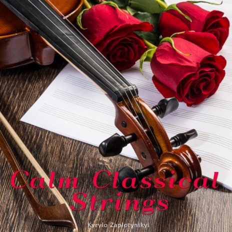 Calm Classical Strings | Boomplay Music