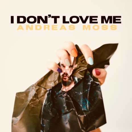 I Don't Love Me | Boomplay Music