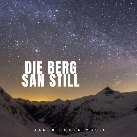 DIE BERG SAN STILL | Boomplay Music