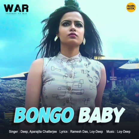 Bongo Baby (From War) ft. Aparajita Chatterjee & Loy-Deep | Boomplay Music