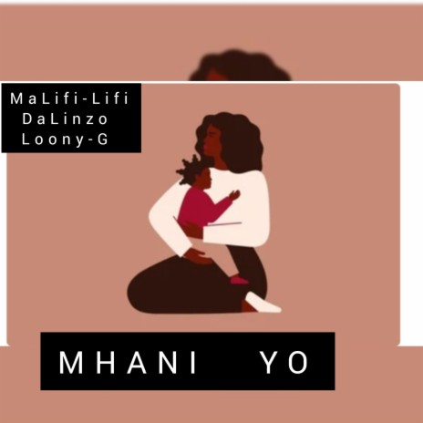 MHANI YO ft. Loony-G & DaLinzo | Boomplay Music