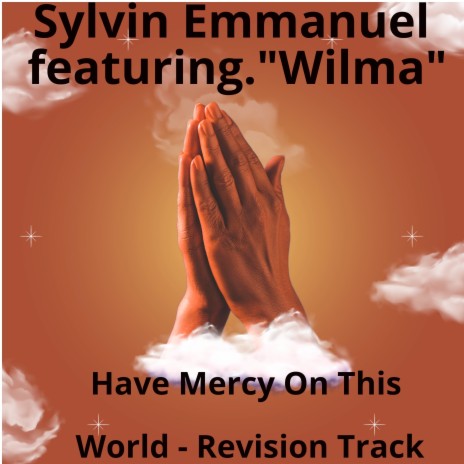 Have Mercy on This World ft. Wilma